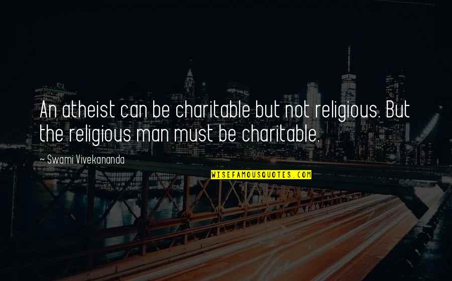 Reflejado Con Quotes By Swami Vivekananda: An atheist can be charitable but not religious.
