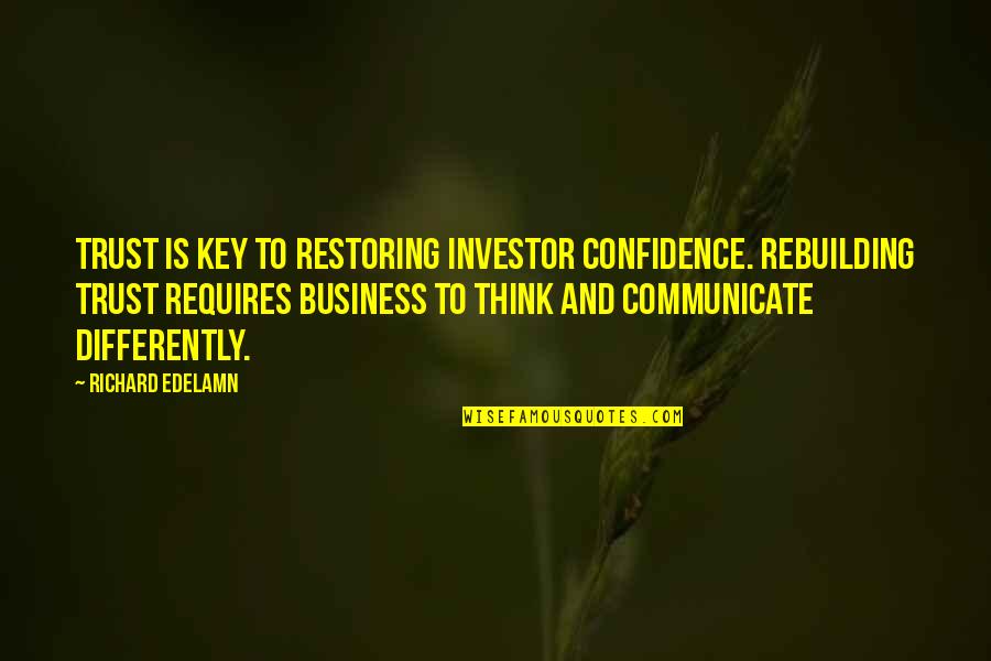Reflexions 2020 Quotes By Richard Edelamn: Trust is key to restoring investor confidence. Rebuilding Reflexions 2020 Quotes By Richard Edelamn: Trust is key to restoring investor confidence. Rebuilding