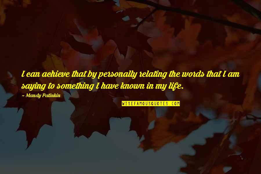 Reflexions Spa Quotes By Mandy Patinkin: I can achieve that by personally relating the Reflexions Spa Quotes By Mandy Patinkin: I can achieve that by personally relating the