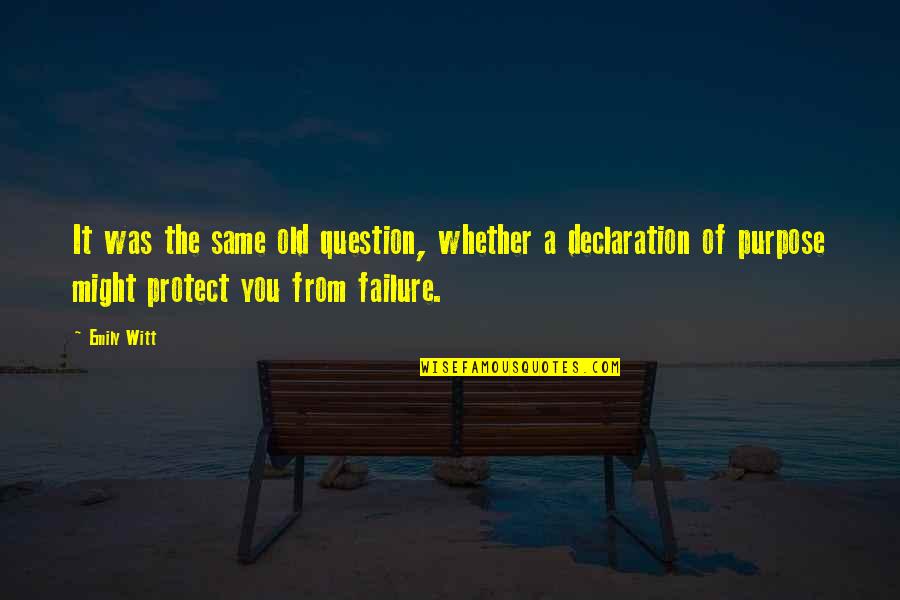 Reflte Quotes By Emily Witt: It was the same old question, whether a Reflte Quotes By Emily Witt: It was the same old question, whether a