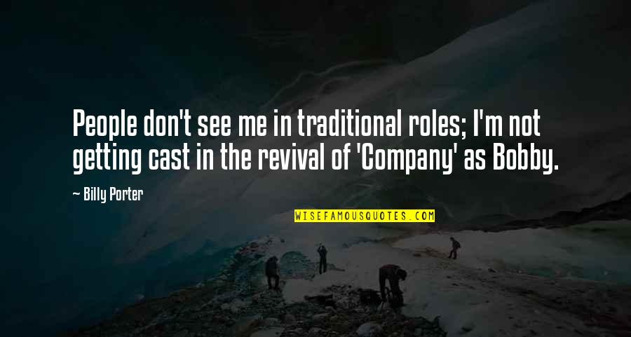 Refolo Significato Quotes By Billy Porter: People don't see me in traditional roles; I'm Refolo Significato Quotes By Billy Porter: People don't see me in traditional roles; I'm