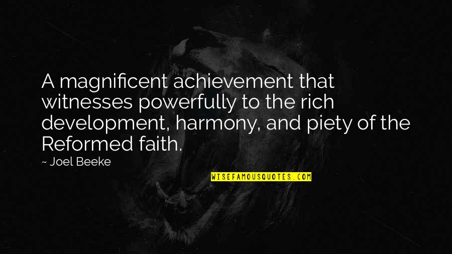 Reformed Faith Quotes By Joel Beeke: A magnificent achievement that witnesses powerfully to the
