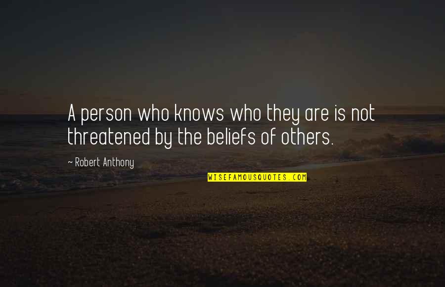 Reformers For Sale Quotes By Robert Anthony: A person who knows who they are is