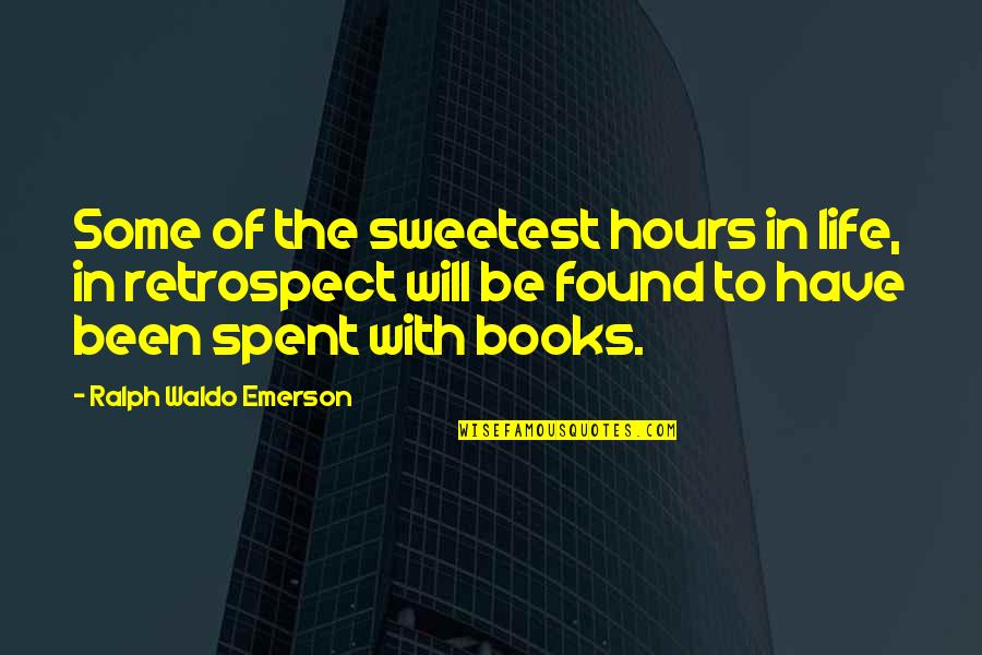 Reformidant Quotes By Ralph Waldo Emerson: Some of the sweetest hours in life, in