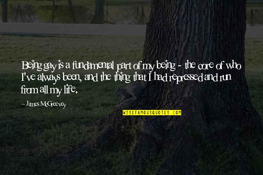Reforzar Veterinary Quotes By James McGreevey: Being gay is a fundamental part of my