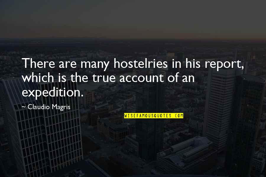 Refrescar Conjugation Quotes By Claudio Magris: There are many hostelries in his report, which Refrescar Conjugation Quotes By Claudio Magris: There are many hostelries in his report, which