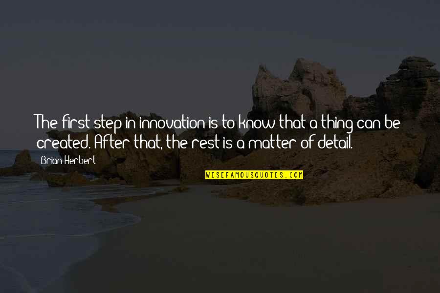 Refrescar Sinonimo Quotes By Brian Herbert: The first step in innovation is to know Refrescar Sinonimo Quotes By Brian Herbert: The first step in innovation is to know