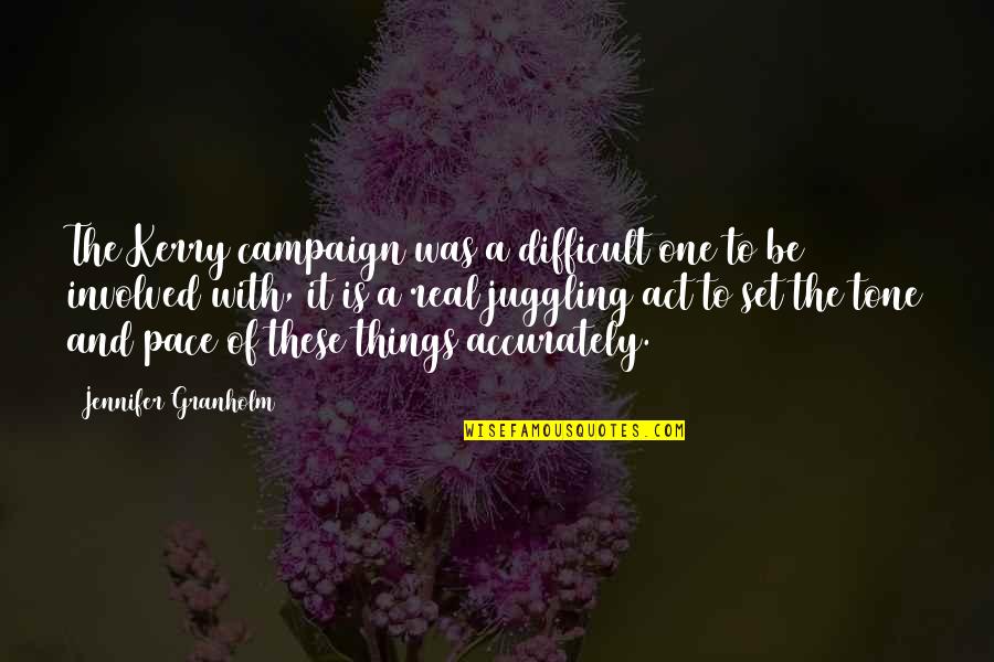Refurnish Quotes By Jennifer Granholm: The Kerry campaign was a difficult one to Refurnish Quotes By Jennifer Granholm: The Kerry campaign was a difficult one to