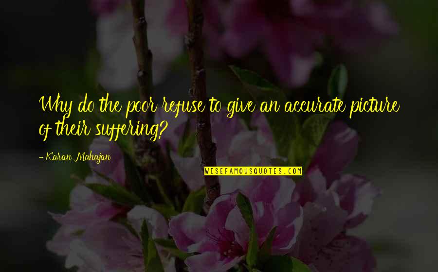 Refuse To Give Up Quotes By Karan Mahajan: Why do the poor refuse to give an