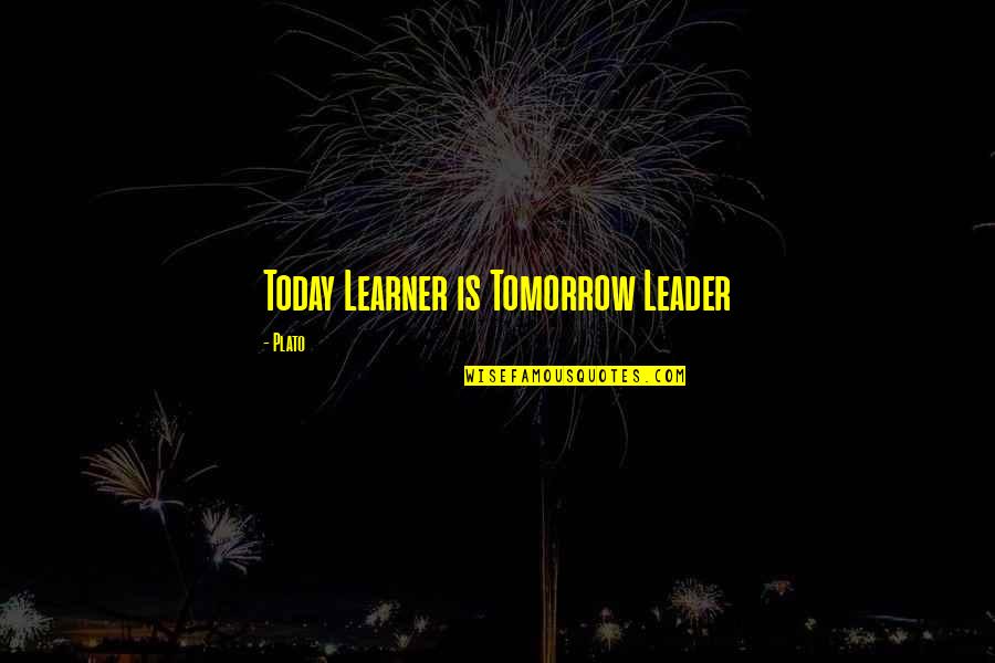 Reg File Escape Quotes By Plato: Today Learner is Tomorrow Leader
