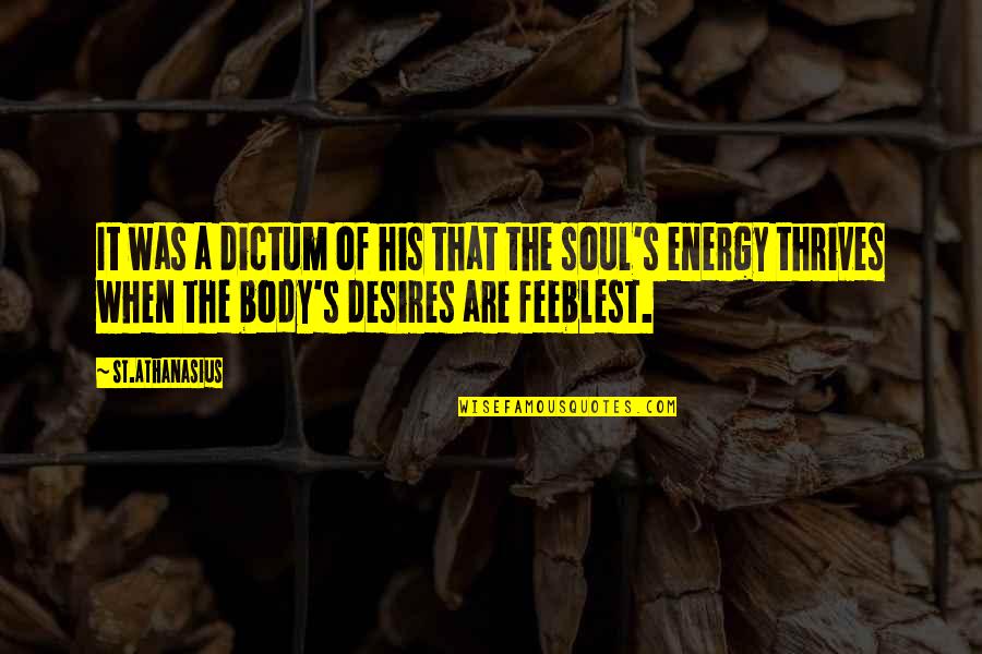 Regals Appliances Quotes By St.Athanasius: It was a dictum of his that the