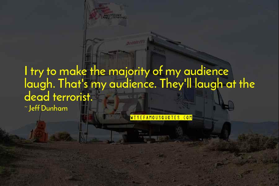Regard For Others Quotes By Jeff Dunham: I try to make the majority of my