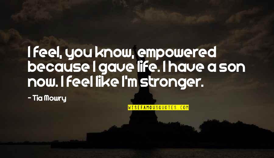 Regarding Friendship Quotes By Tia Mowry: I feel, you know, empowered because I gave Regarding Friendship Quotes By Tia Mowry: I feel, you know, empowered because I gave