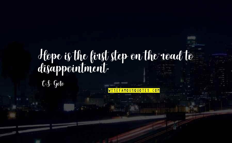 Regeneration Prior And Sarah Quotes By C.S. Goto: Hope is the first step on the road
