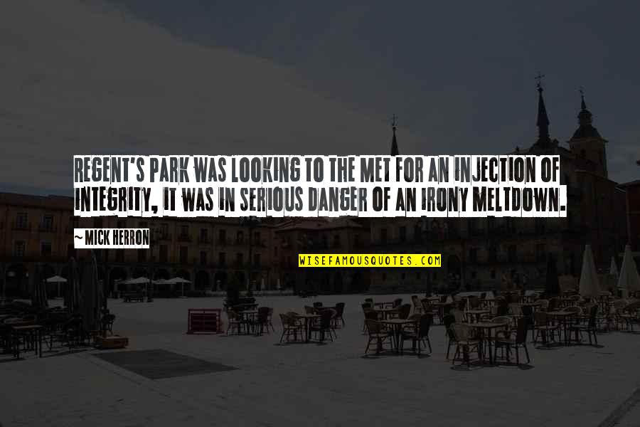 Regent Quotes By Mick Herron: Regent's Park was looking to the Met for