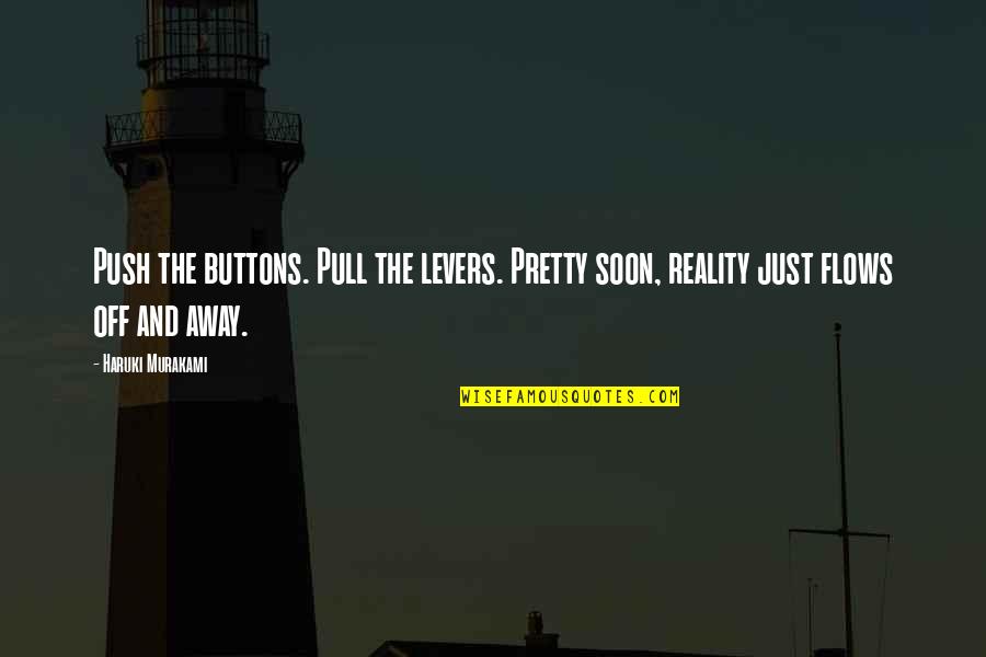 Regex Capture Text Between Quotes By Haruki Murakami: Push the buttons. Pull the levers. Pretty soon,