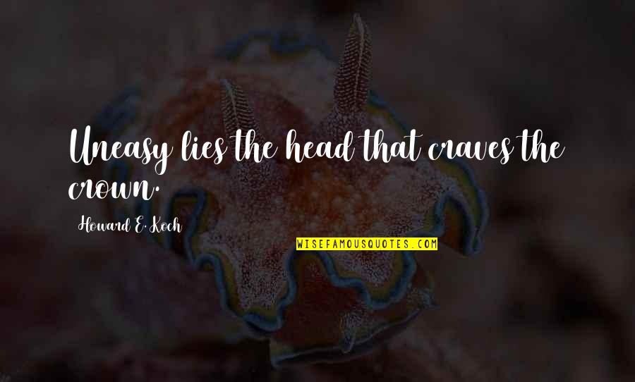 Regex Escape Quotes By Howard E. Koch: Uneasy lies the head that craves the crown.