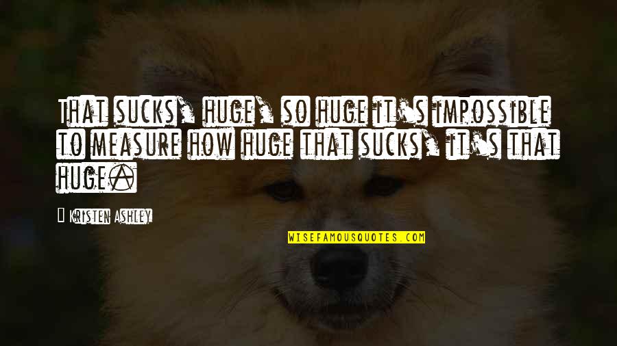Regex Get All Text Between Quotes By Kristen Ashley: That sucks, huge, so huge it's impossible to Regex Get All Text Between Quotes By Kristen Ashley: That sucks, huge, so huge it's impossible to