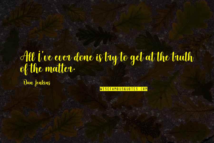 Regex Ignore In Quotes By Dan Jenkins: All I've ever done is try to get