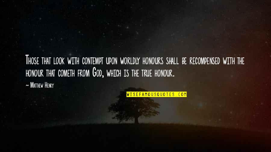 Regex Smart Quotes By Matthew Henry: Those that look with contempt upon worldly honours Regex Smart Quotes By Matthew Henry: Those that look with contempt upon worldly honours