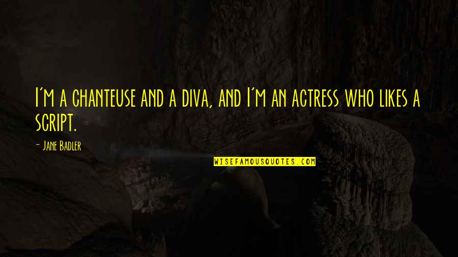 Regimbal Coat Quotes By Jane Badler: I'm a chanteuse and a diva, and I'm