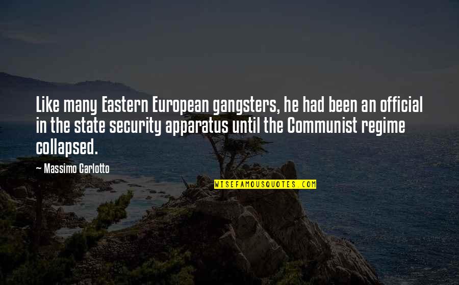 Regime Quotes By Massimo Carlotto: Like many Eastern European gangsters, he had been