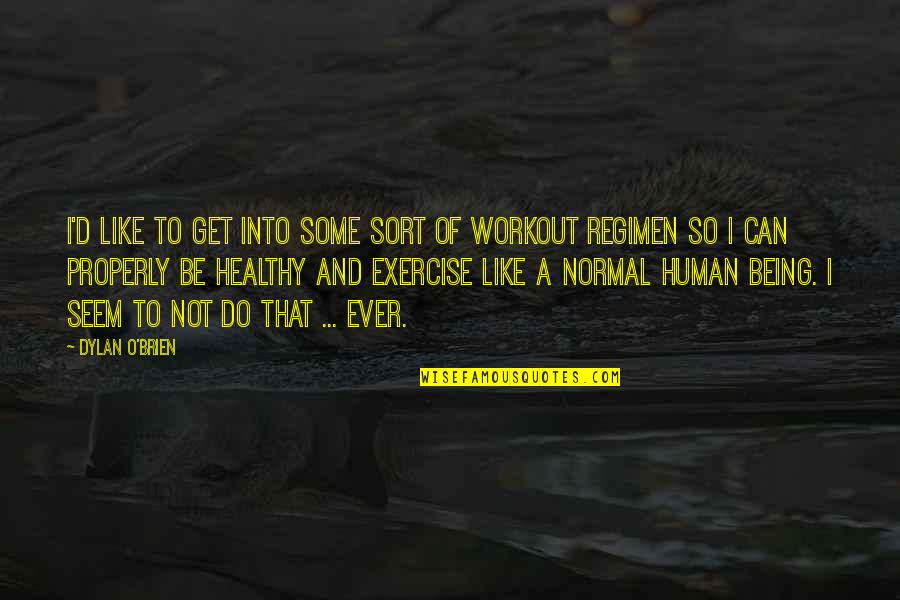 Regimen Quotes By Dylan O'Brien: I'd like to get into some sort of Regimen Quotes By Dylan O'Brien: I'd like to get into some sort of