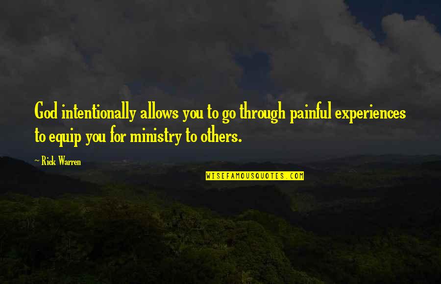 Regimiento Logistico Quotes By Rick Warren: God intentionally allows you to go through painful