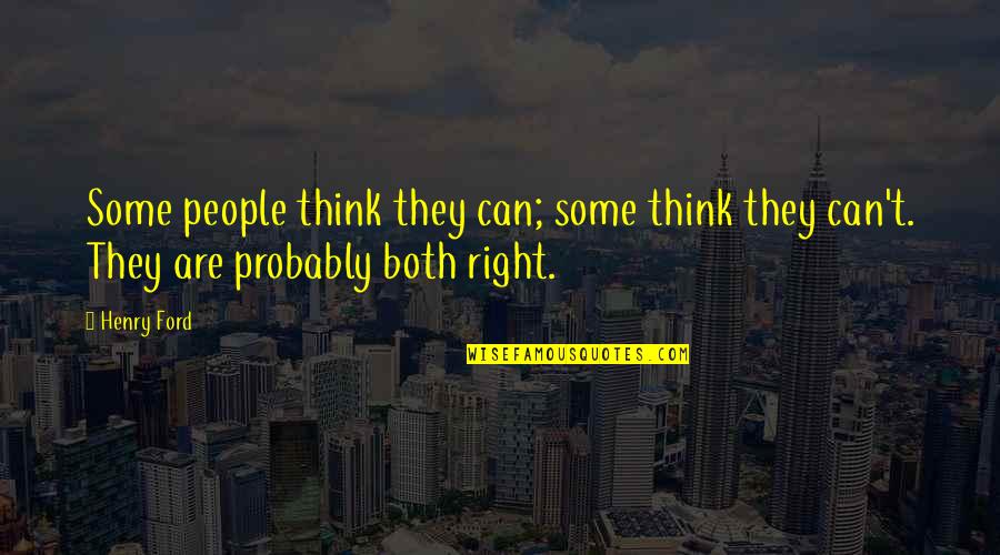 Regina And Gretchen Quotes By Henry Ford: Some people think they can; some think they