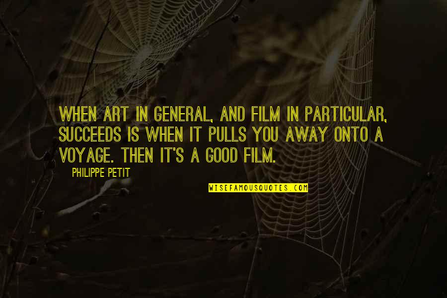 Reginella Pizza Quotes By Philippe Petit: When art in general, and film in particular,