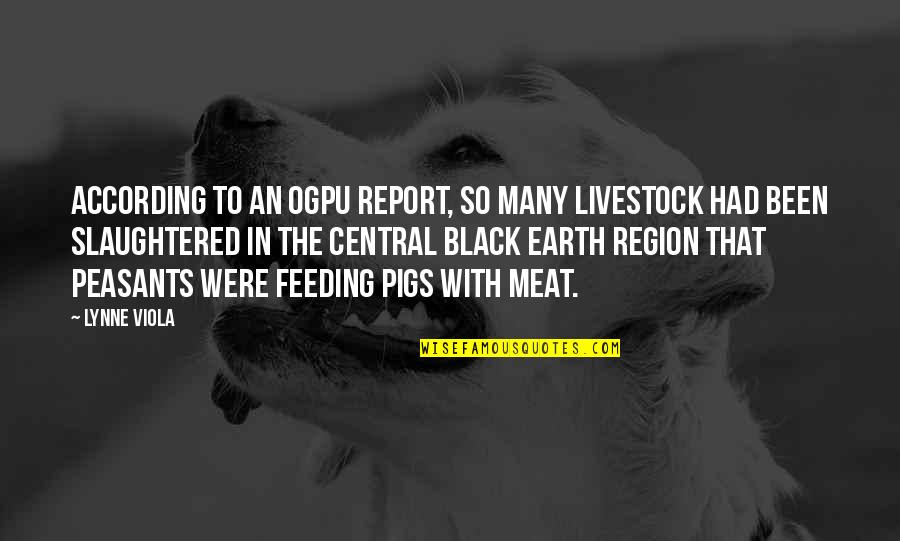 Region Quotes By Lynne Viola: According to an OGPU report, so many livestock