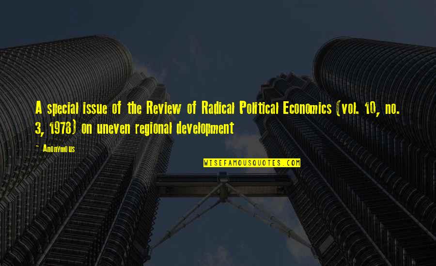 Regional Development Quotes By Anonymous: A special issue of the Review of Radical
