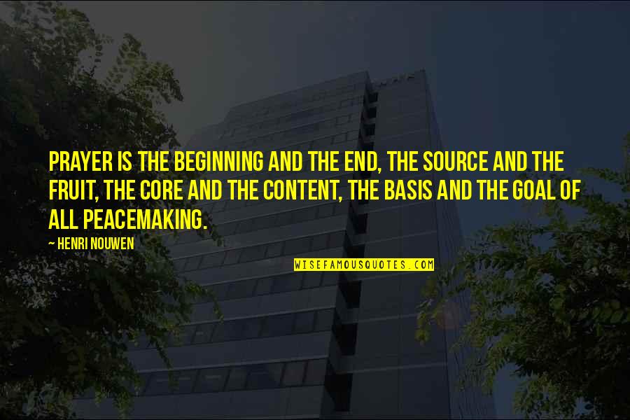 Regionalni Kosarkaski Quotes By Henri Nouwen: Prayer is the beginning and the end, the Regionalni Kosarkaski Quotes By Henri Nouwen: Prayer is the beginning and the end, the