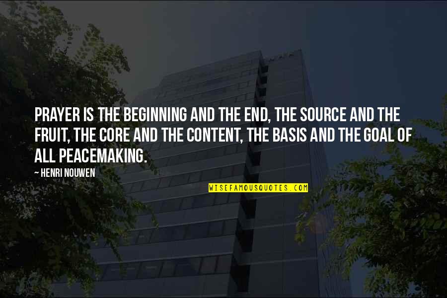 Regizorcautpiesa Quotes By Henri Nouwen: Prayer is the beginning and the end, the Regizorcautpiesa Quotes By Henri Nouwen: Prayer is the beginning and the end, the