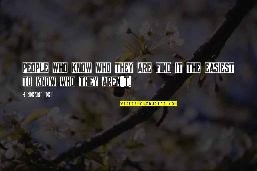 Reglamentos Cortos Quotes By Richard Rohr: People who know who they are find it