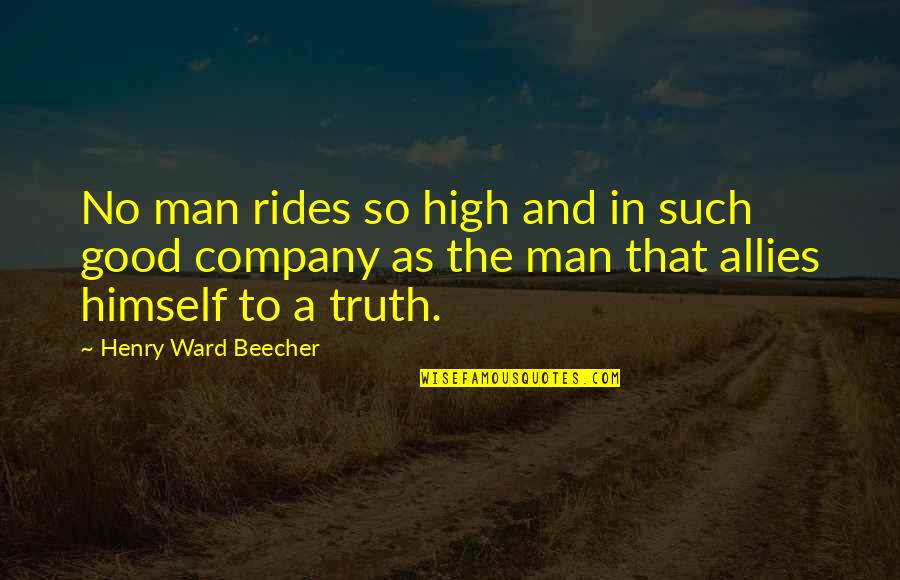 Regnbuekage Quotes By Henry Ward Beecher: No man rides so high and in such Regnbuekage Quotes By Henry Ward Beecher: No man rides so high and in such