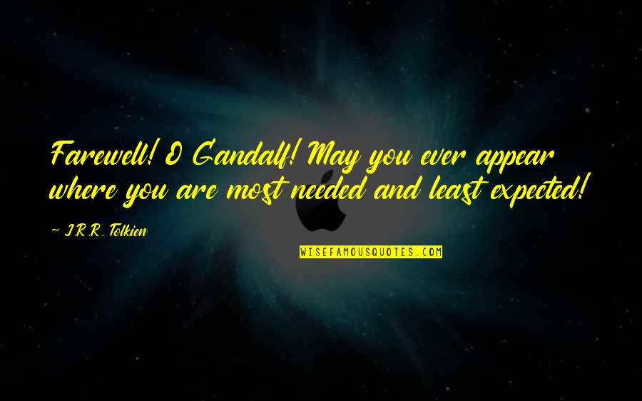Regnerus Study Quotes By J.R.R. Tolkien: Farewell! O Gandalf! May you ever appear where