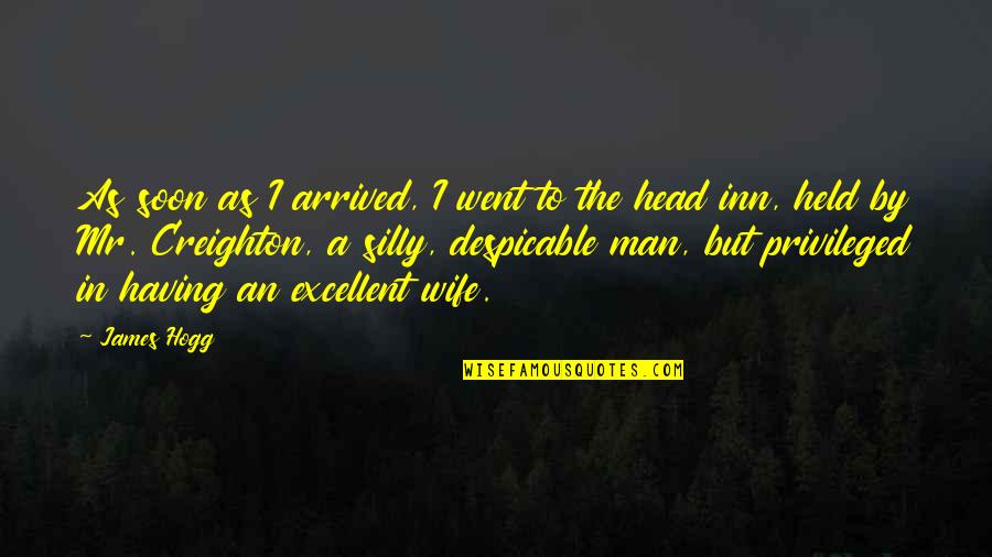 Regone Quotes By James Hogg: As soon as I arrived, I went to Regone Quotes By James Hogg: As soon as I arrived, I went to