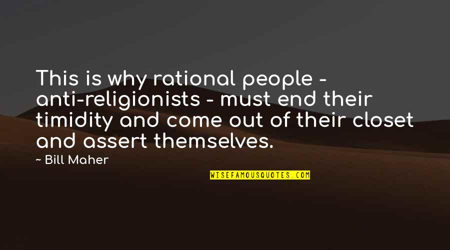 Regras De Confinamento Quotes By Bill Maher: This is why rational people - anti-religionists - Regras De Confinamento Quotes By Bill Maher: This is why rational people - anti-religionists -