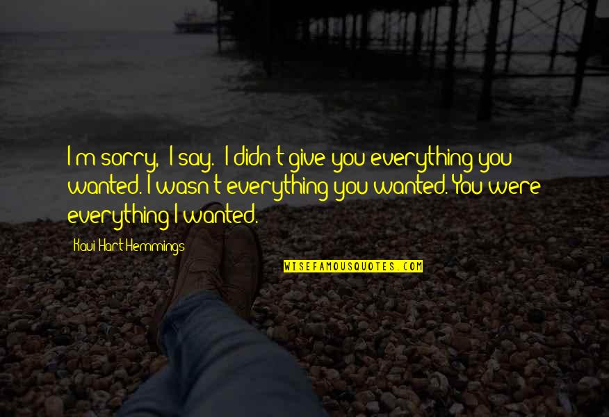 Regret Love Quotes By Kaui Hart Hemmings: I'm sorry," I say. "I didn't give you