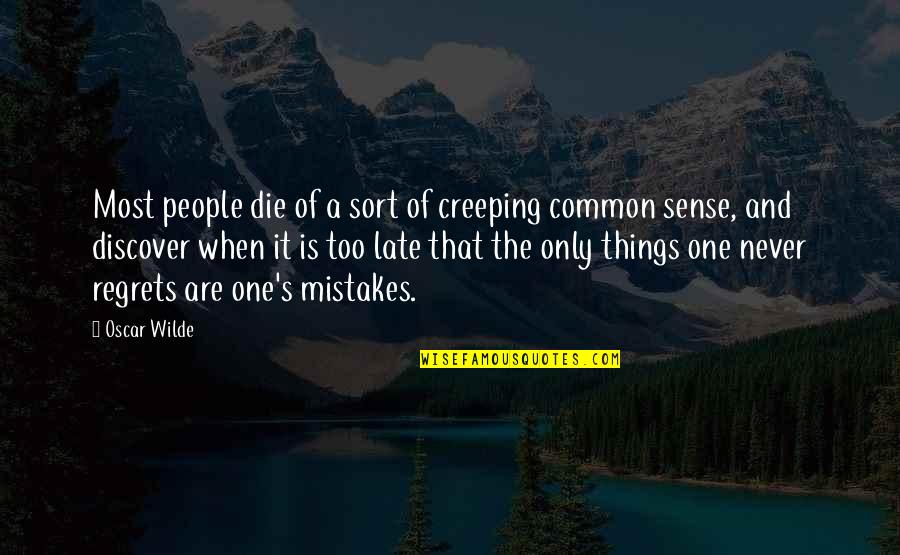 Regrets And Mistakes Quotes By Oscar Wilde: Most people die of a sort of creeping Regrets And Mistakes Quotes By Oscar Wilde: Most people die of a sort of creeping