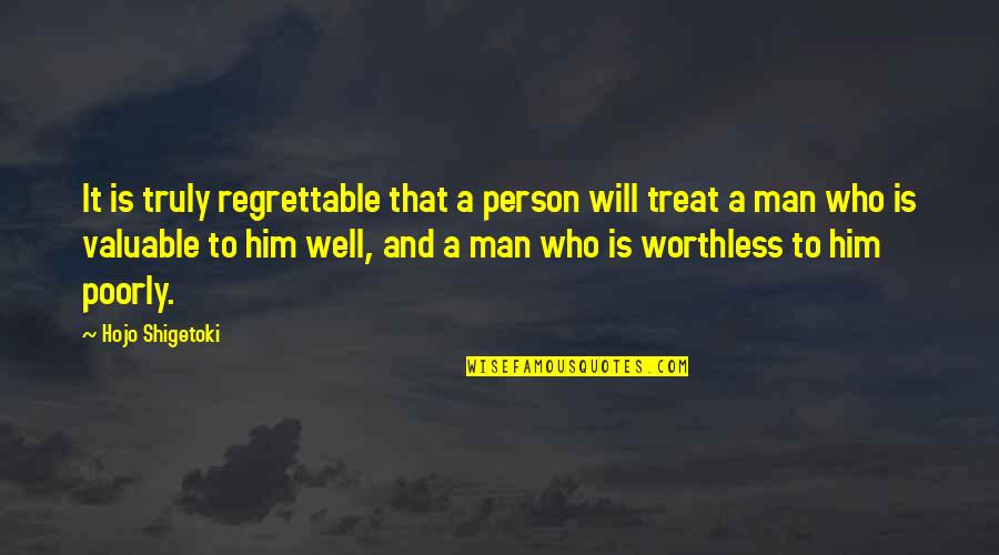 Regrettable Quotes By Hojo Shigetoki: It is truly regrettable that a person will