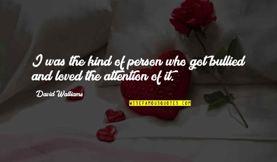 Regrown Quotes By David Walliams: I was the kind of person who got