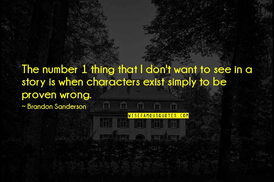 Regulamentar Significado Quotes By Brandon Sanderson: The number 1 thing that I don't want Regulamentar Significado Quotes By Brandon Sanderson: The number 1 thing that I don't want