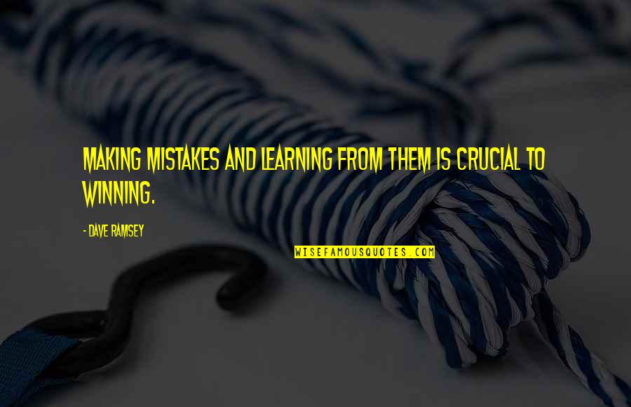 Regulamentul Organic Quotes By Dave Ramsey: Making mistakes and learning from them is crucial