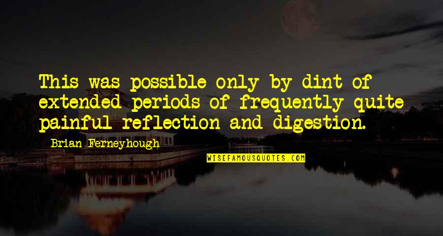 Rehabilitation Physical Quotes By Brian Ferneyhough: This was possible only by dint of extended