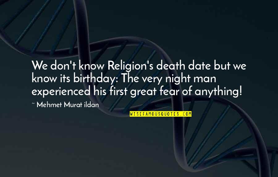Rehearing In Florida Quotes By Mehmet Murat Ildan: We don't know Religion's death date but we Rehearing In Florida Quotes By Mehmet Murat Ildan: We don't know Religion's death date but we