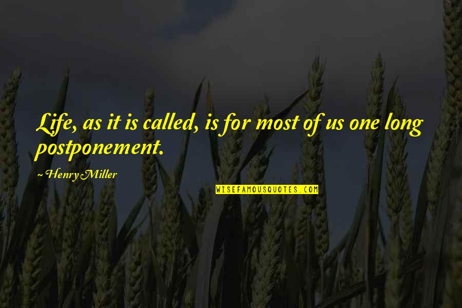 Rehenes En Quotes By Henry Miller: Life, as it is called, is for most
