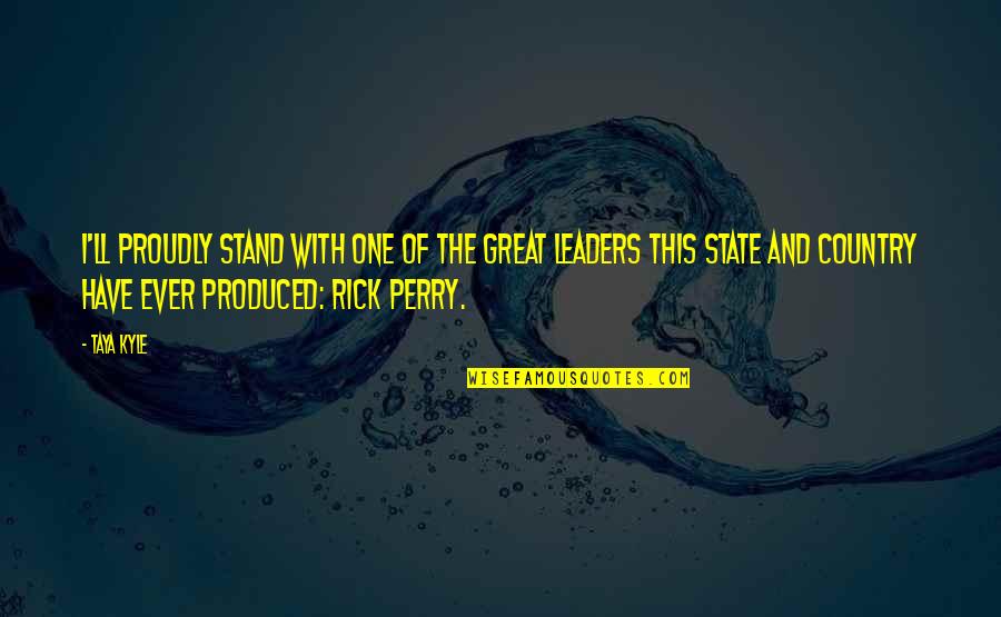 Reichenbach Steegen Quotes By Taya Kyle: I'll proudly stand with one of the great Reichenbach Steegen Quotes By Taya Kyle: I'll proudly stand with one of the great