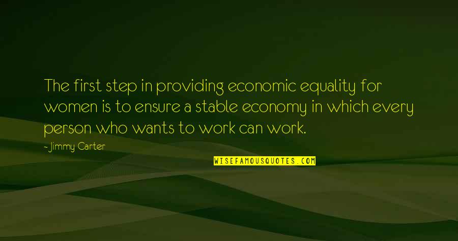 Reichswehr Wikipedia Quotes By Jimmy Carter: The first step in providing economic equality for Reichswehr Wikipedia Quotes By Jimmy Carter: The first step in providing economic equality for